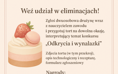 Eliminacje do EXPO SWEET 2026. Zapraszamy uczniów do udziału !!!