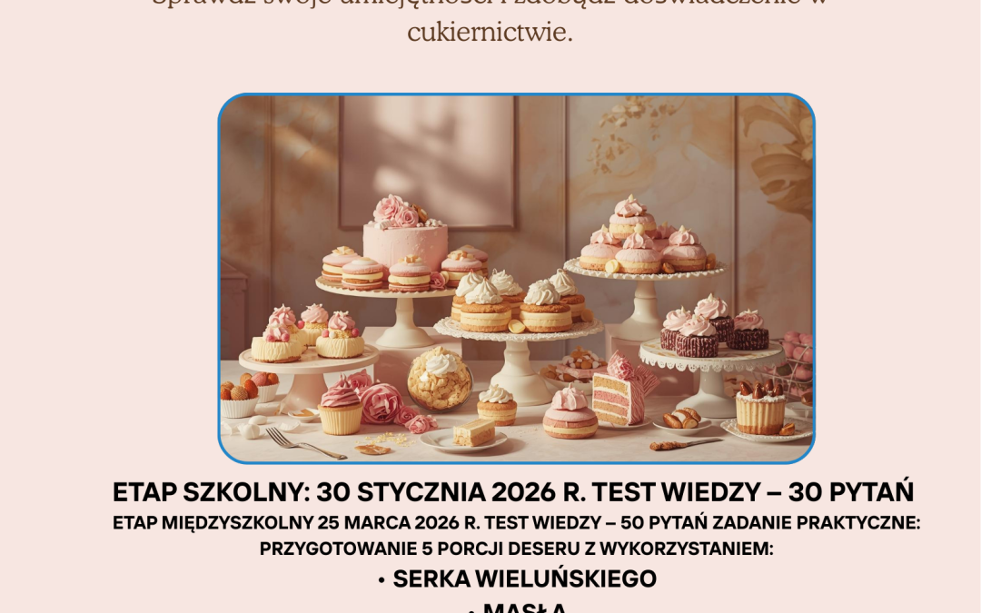 🎂 OLIMPIADA „ADEPT CUKIERNICTWA”