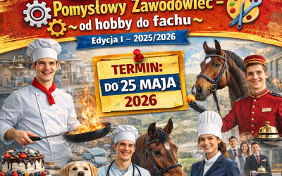 „Pomysłowy Zawodowiec – od hobby do fachu”  Edycja I